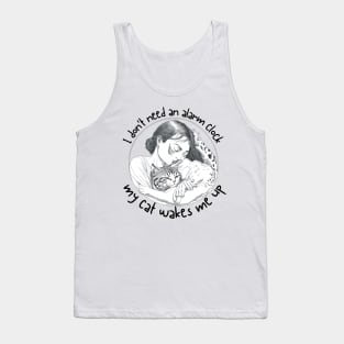 I Dont' Need an Alarm Clock_My Cat Wakes Me Up_a Tank Top